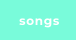 songs